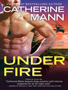 Under Fire by Catherine Mann eBook